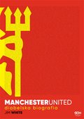 Dokument, literatura faktu, reportaże, biografie: Manchester United. Diabelska biografia  - ebook