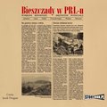 Dokument, literatura faktu, reportaże, biografie: Bieszczady w PRL-u. Wybrane reportaże - audiobook