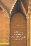 Michał Korybut Wiśniowiecki 1640-1673 - ebook