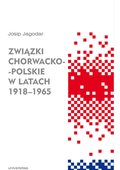 Związki chorwacko-polskie w latach 1918-1965 - ebook