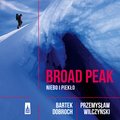 Dokument, literatura faktu, reportaże, biografie: Broad Peak. Niebo i piekło - audiobook