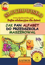 : Jak Pan Alfabet do przedszkola maszerował - Bajka - audiobook