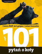 : Czemu kot jest gałgan i zeżarł kanarka. 101 pytań o koty - ebook