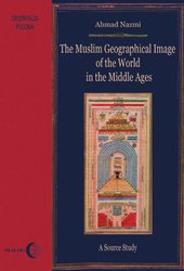 : The Muslim Geographical Image of the World in the middle Ages. A Source Study - ebook