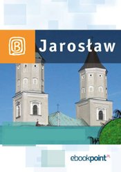: Jarosław i okolice. Miniprzewodnik - ebook