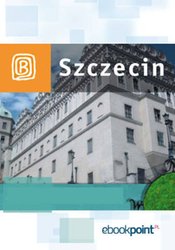 : Szczecin i okolice. Miniprzewodnik - ebook