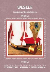 : Wesele Stanisława Wyspiańskiego. Streszczenie, analiza, interpretacja - ebook