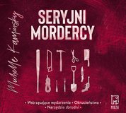 : Seryjni mordercy - audiobook