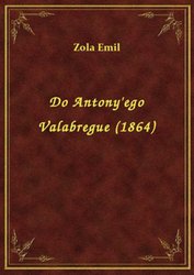 : Do Antony'ego Valabregue (1864) - ebook