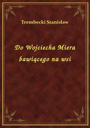 : Do Wojciecha Miera bawiącego na wsi - ebook