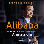 : Alibaba. Jak Jack Ma stworzył chiński Amazon - audiobook