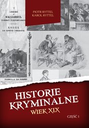 : Historie kryminalne. Wiek XIX. Część 1 - ebook