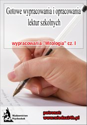 : Wypracowania - Mitologia  „Mity wybrane cz. I” - ebook