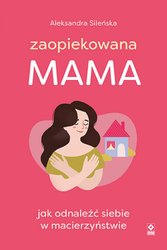 : Zaopiekowana mama - ebook