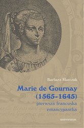 : Marie de Gournay (1565-1645): pierwsza francuska emancypantka - ebook