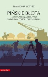 : Pińskie błota. Natura, wiedza i polityka na polskim Polesiu do 1945 roku - ebook