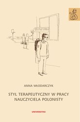 : Styl terapeutyczny w pracy nauczyciela polonisty - ebook