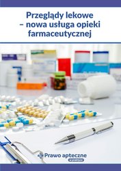 : Przeglądy lekowe - nowa usługa opieki farmaceutycznej - ebook