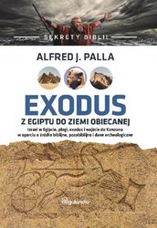 : Sekrety Biblii - Exodus z Egiptu do Ziemi Obiecanej - ebook