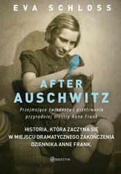 : After Auschwitz. Przejmujące świadectwo przetrwania przyrodniej siostry Anne Frank - ebook