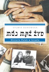 : Mój mąż Żyd. Historie Polek w Izraelu - ebook