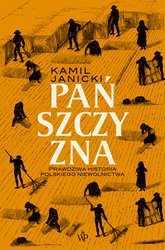 : Pańszczyzna. Prawdziwa historia polskiego niewolnictwa - ebook